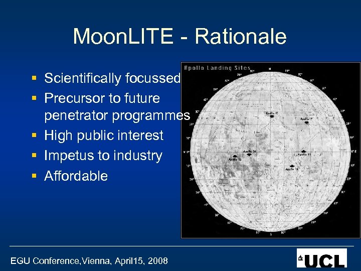 Moon. LITE - Rationale § Scientifically focussed § Precursor to future penetrator programmes §