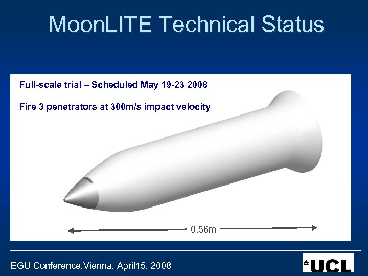 Moon. LITE Technical Status Full-scale trial – Scheduled May 19 -23 2008 Fire 3