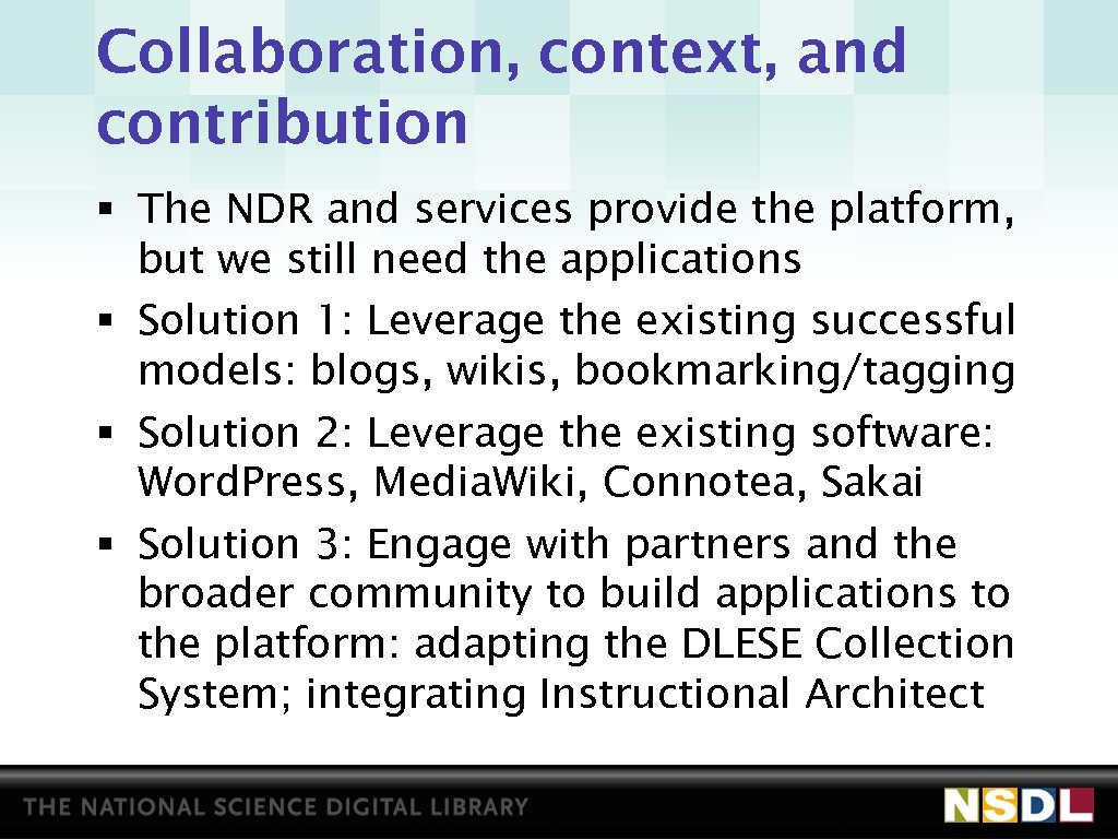 Collaboration, context, and contribution § The NDR and services provide the platform, but we