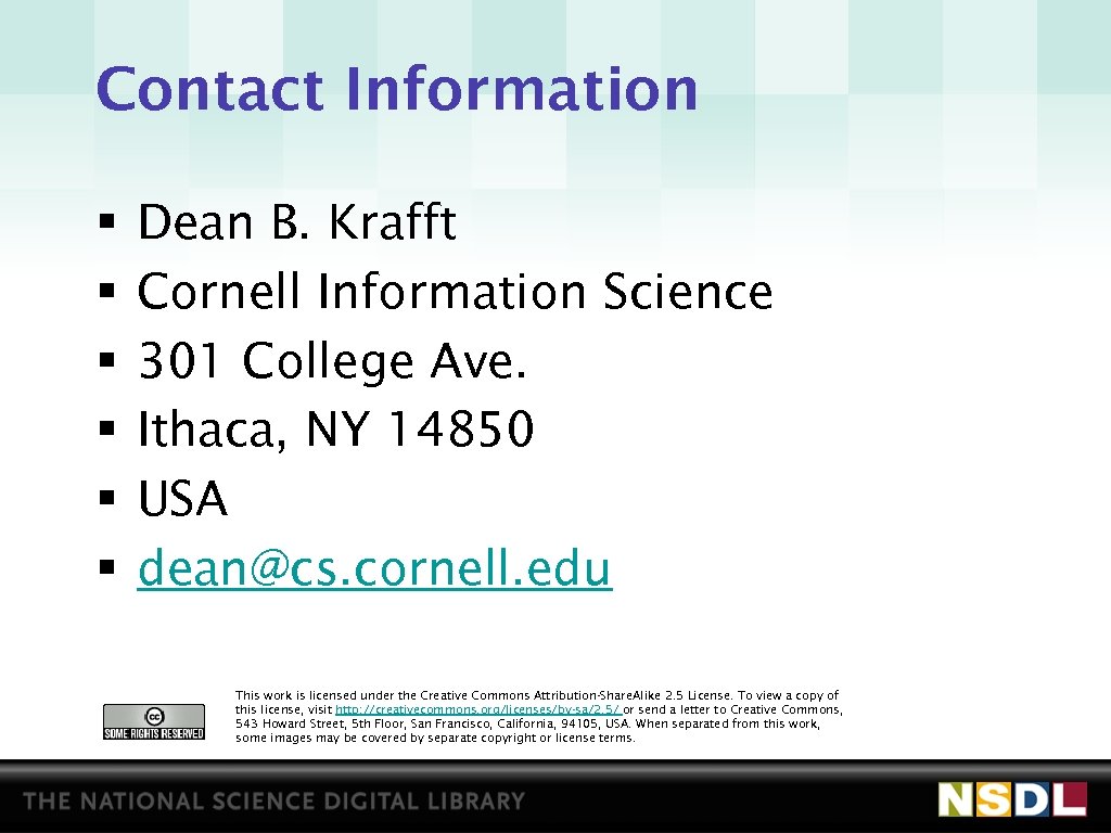 Contact Information § § § Dean B. Krafft Cornell Information Science 301 College Ave.