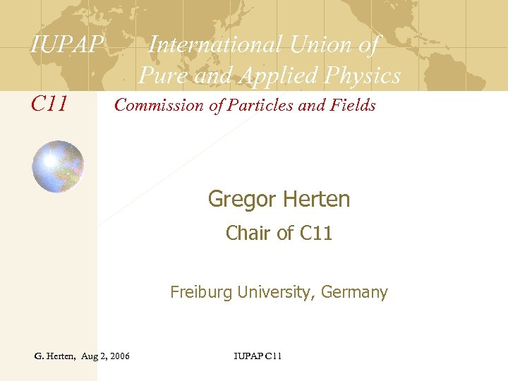 IUPAP C 11 International Union of Pure and Applied Physics Commission of Particles and