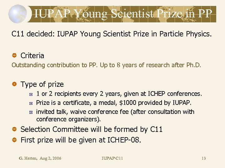 IUPAP Young Scientist Prize in PP C 11 decided: IUPAP Young Scientist Prize in