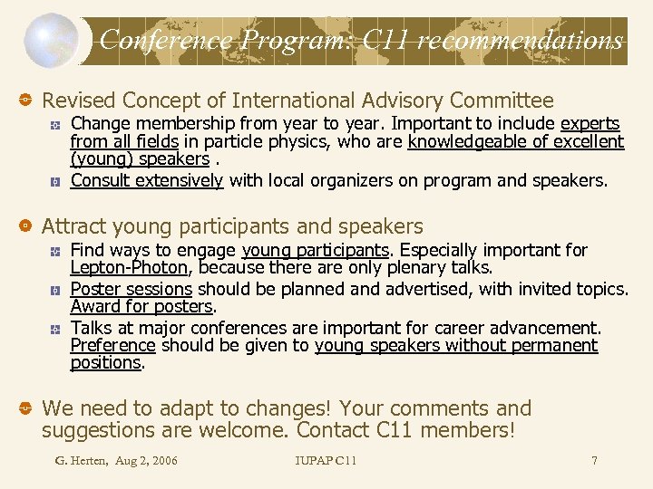 Conference Program: C 11 recommendations Revised Concept of International Advisory Committee Change membership from