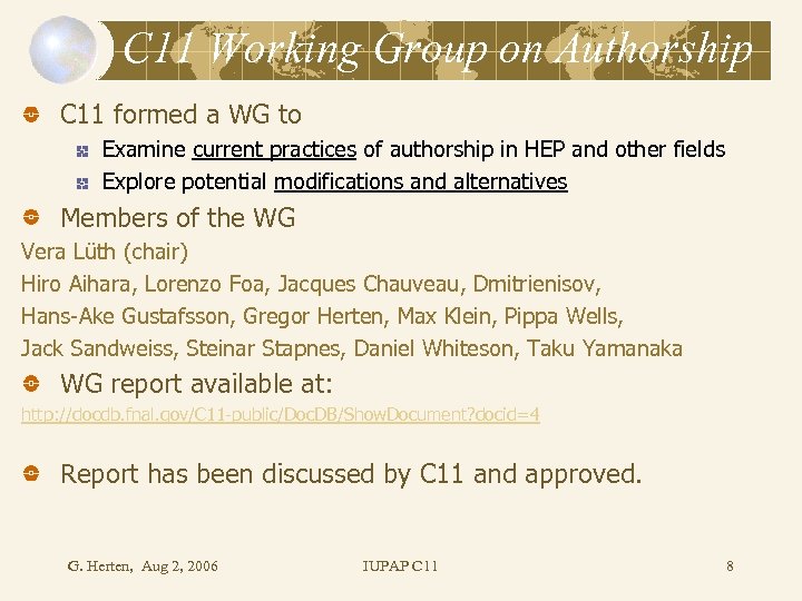 C 11 Working Group on Authorship C 11 formed a WG to Examine current