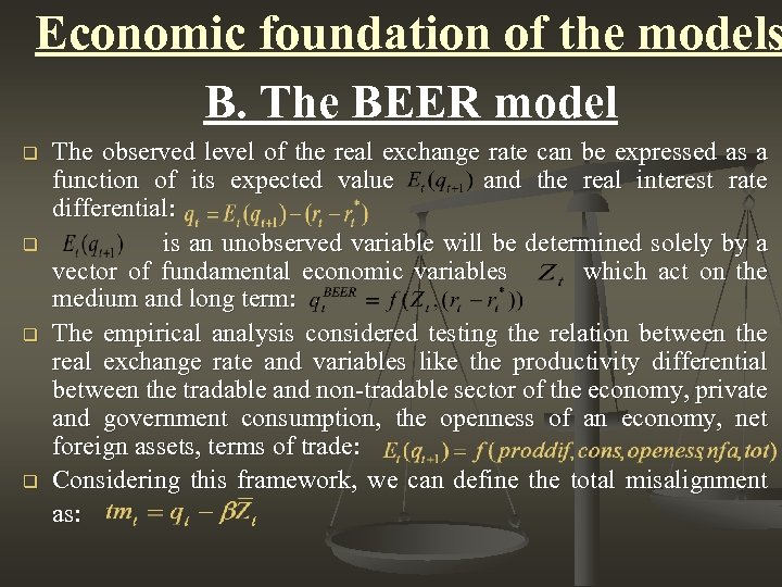 Economic foundation of the models B. The BEER model q q The observed level