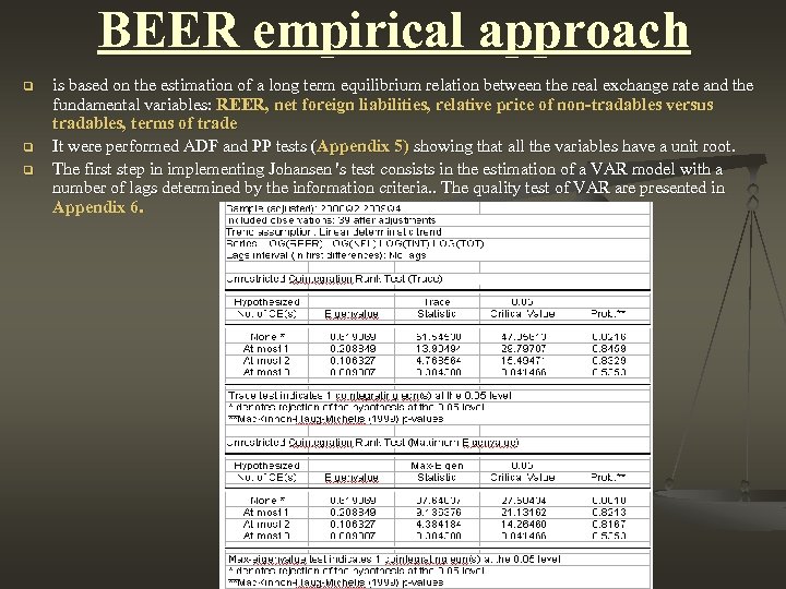 BEER empirical approach q q q is based on the estimation of a long