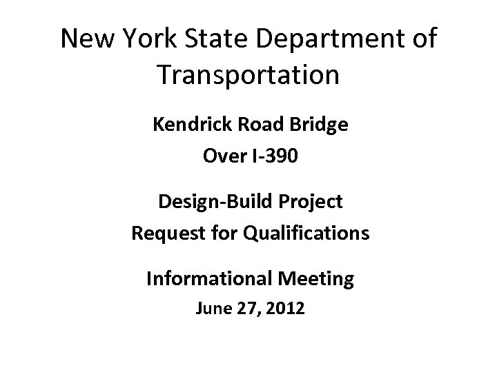 New York State Department of Transportation Kendrick Road Bridge Over I-390 Design-Build Project Request