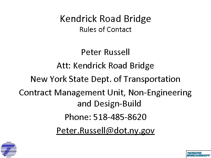 Kendrick Road Bridge Rules of Contact Peter Russell Att: Kendrick Road Bridge New York