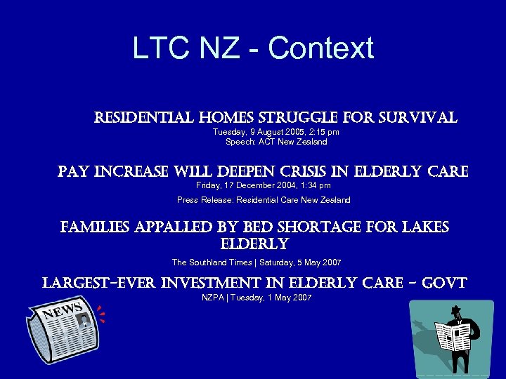 LTC NZ - Context residential homes struggle for survival Tuesday, 9 August 2005, 2: