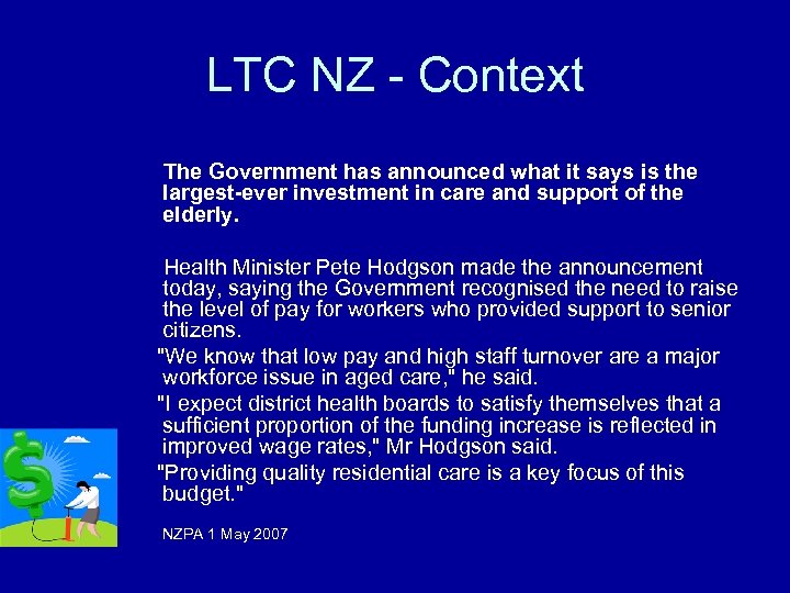 LTC NZ - Context The Government has announced what it says is the largest-ever