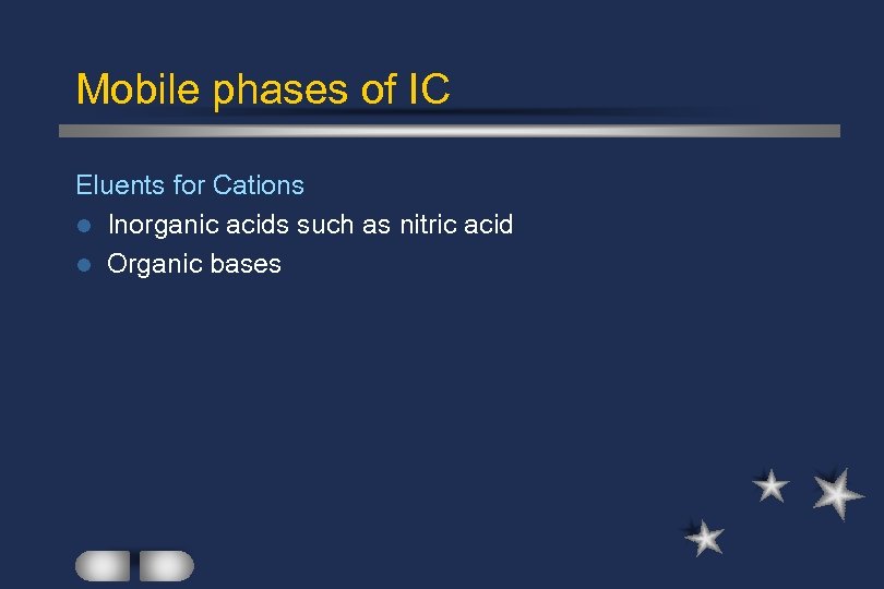 Mobile phases of IC Eluents for Cations l Inorganic acids such as nitric acid