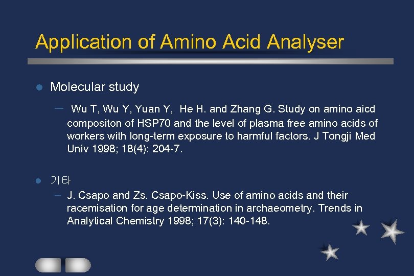 Application of Amino Acid Analyser l Molecular study – l Wu T, Wu Y,
