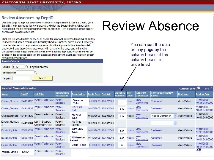 Review Absence You can sort the data on any page by the column header
