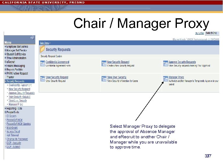 Chair / Manager Proxy Select Manager Proxy to delegate the approval of Absence Manager