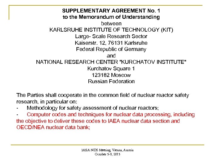 SUPPLEMENTARY AGREEMENT No. 1 to the Memorandum of Understanding between KARLSRUHE INSTITUTE OF TECHNOLOGY