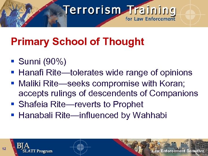 Primary School of Thought § Sunni (90%) § Hanafi Rite—tolerates wide range of opinions