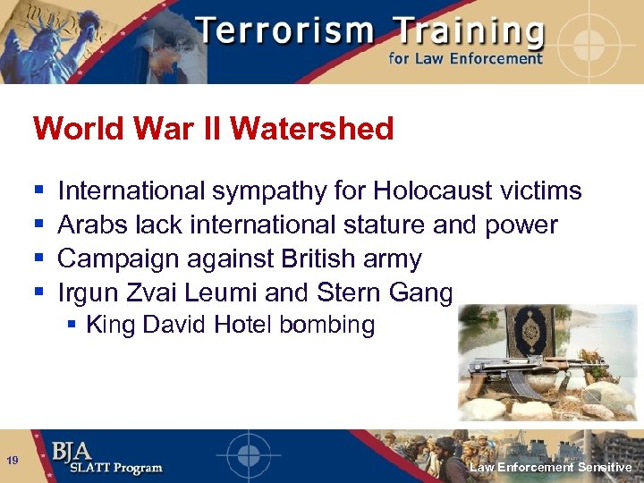 World War II Watershed § § International sympathy for Holocaust victims Arabs lack international