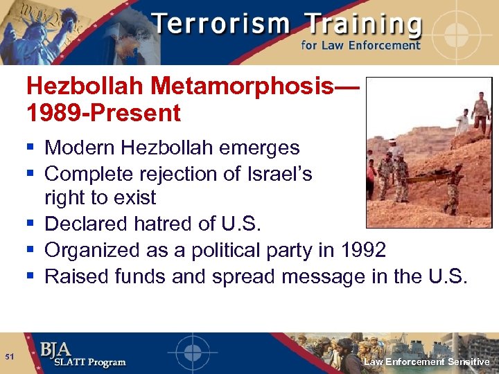 Hezbollah Metamorphosis— 1989 -Present § Modern Hezbollah emerges § Complete rejection of Israel’s right