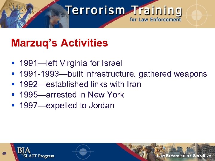 Marzuq’s Activities § § § 59 1991—left Virginia for Israel 1991 -1993—built infrastructure, gathered
