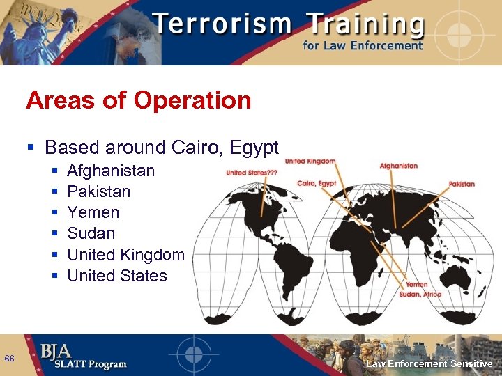 Areas of Operation § Based around Cairo, Egypt § § § 66 Afghanistan Pakistan