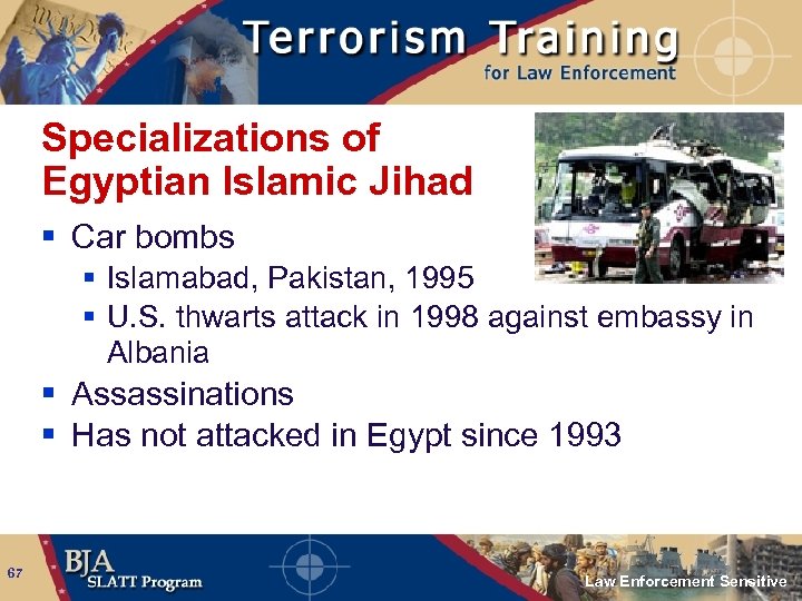 Specializations of Egyptian Islamic Jihad § Car bombs § Islamabad, Pakistan, 1995 § U.