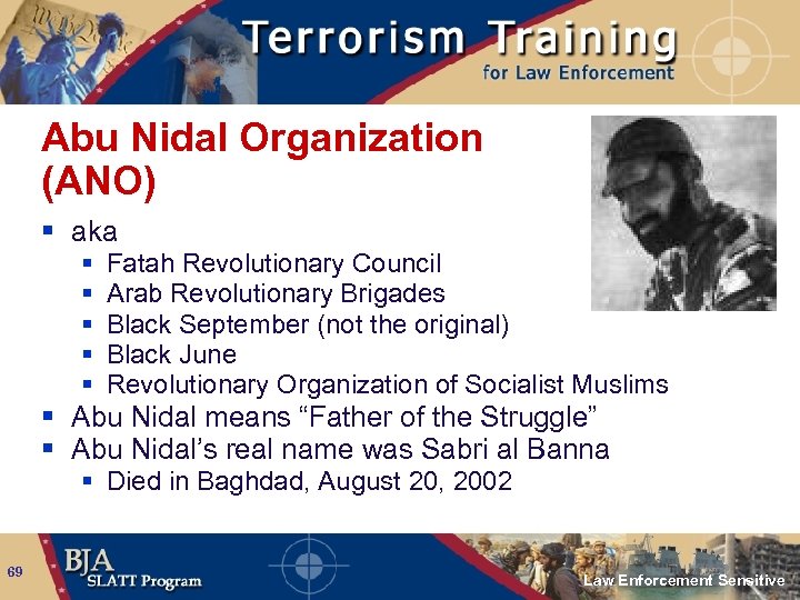Abu Nidal Organization (ANO) § aka § § § Fatah Revolutionary Council Arab Revolutionary