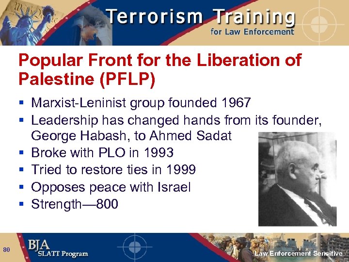 Popular Front for the Liberation of Palestine (PFLP) § Marxist-Leninist group founded 1967 §