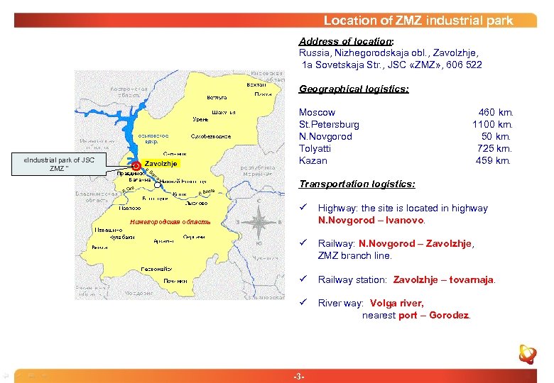 Location of ZMZ industrial park Address of location: Russia, Nizhegorodskaja obl. , Zavolzhje, 1