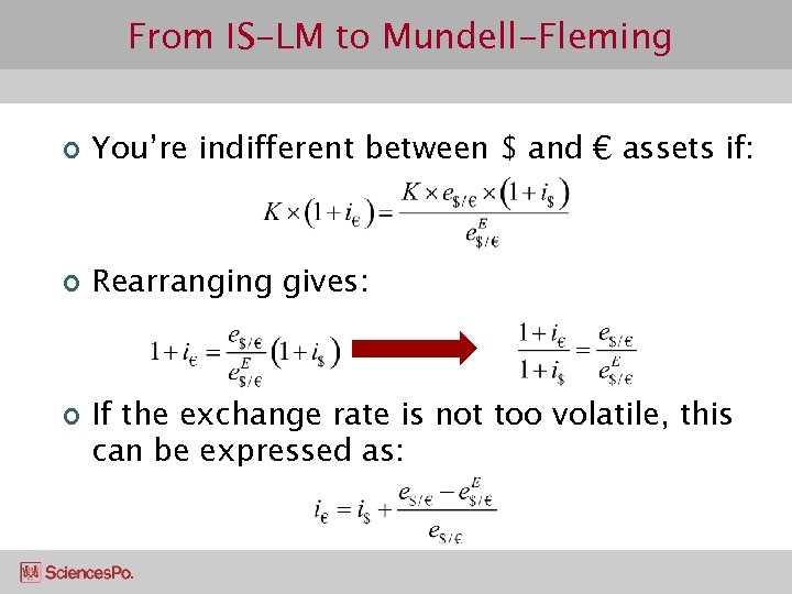 From IS-LM to Mundell-Fleming ¢ You’re indifferent between $ and € assets if: ¢