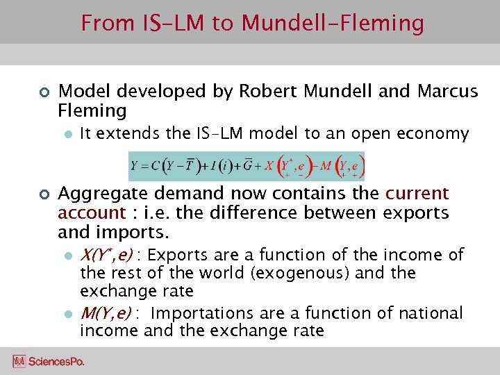 From IS-LM to Mundell-Fleming ¢ Model developed by Robert Mundell and Marcus Fleming l