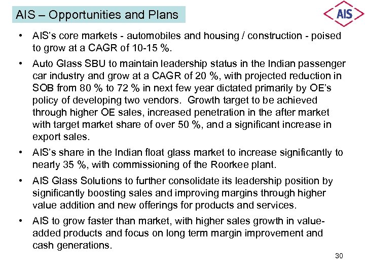 AIS – Opportunities and Plans • AIS’s core markets - automobiles and housing /