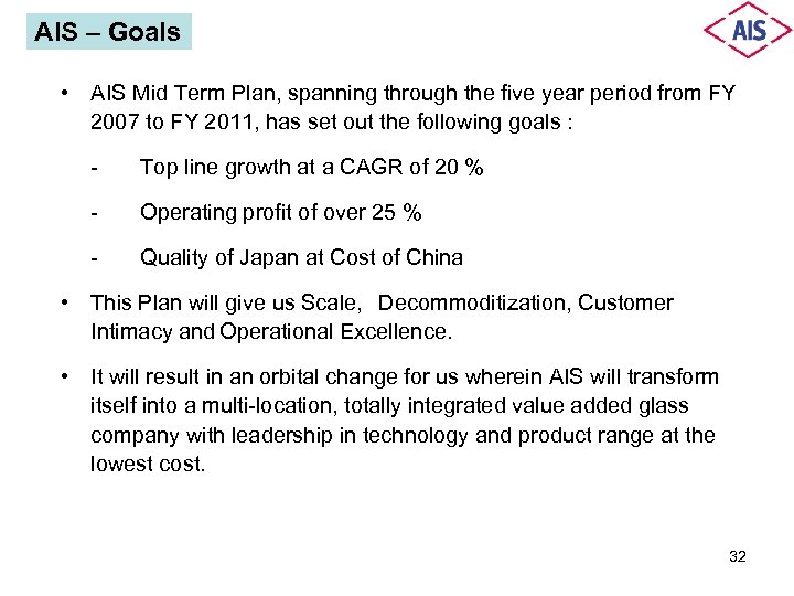 AIS – Goals • AIS Mid Term Plan, spanning through the five year period