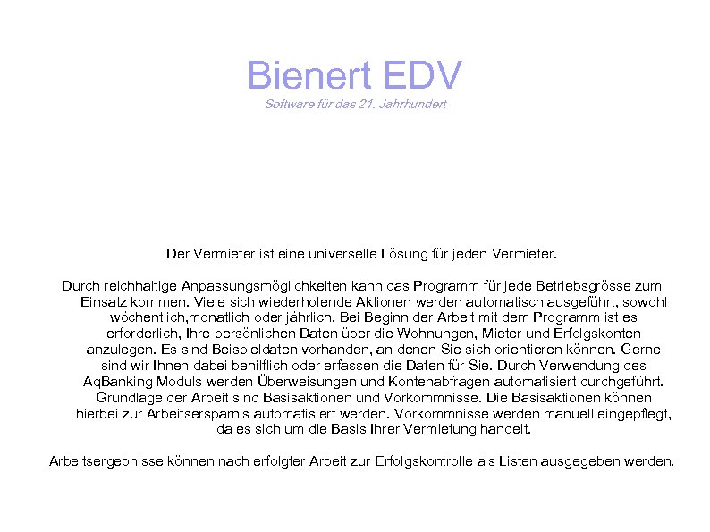Bienert EDV Software für das 21. Jahrhundert Der Vermieter ist eine universelle Lösung für