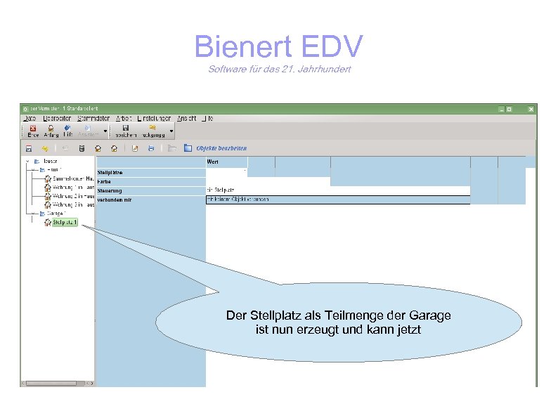 Bienert EDV Software für das 21. Jahrhundert Der Stellplatz als Teilmenge der Garage ist