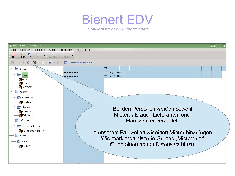 Bienert EDV Software für das 21. Jahrhundert Bei den Personen werden sowohl Mieter, als