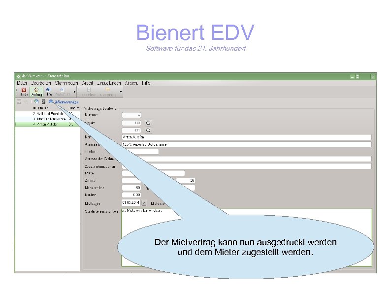 Bienert EDV Software für das 21. Jahrhundert Der Mietvertrag kann nun ausgedruckt werden und