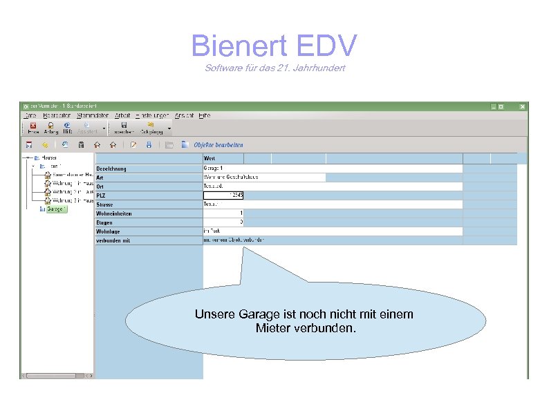 Bienert EDV Software für das 21. Jahrhundert Unsere Garage ist noch nicht mit einem