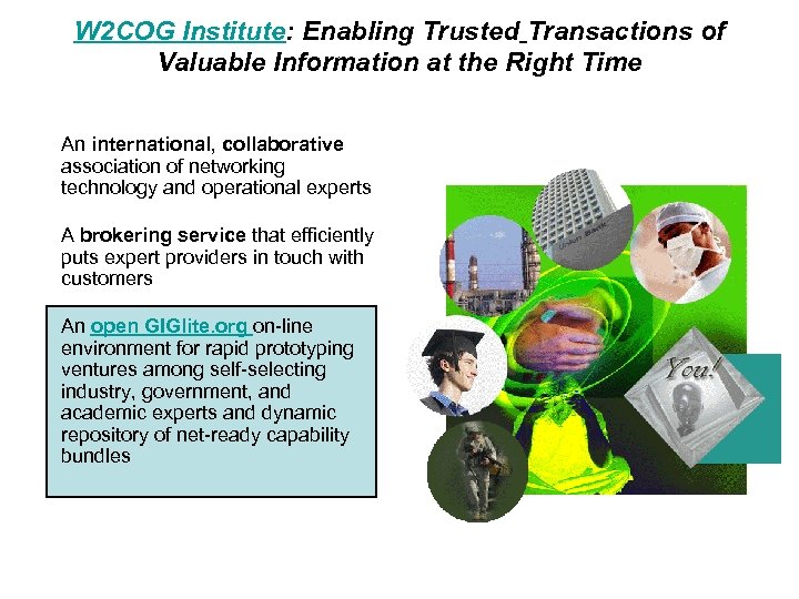 W 2 COG Institute: Enabling Trusted Transactions of Valuable Information at the Right Time
