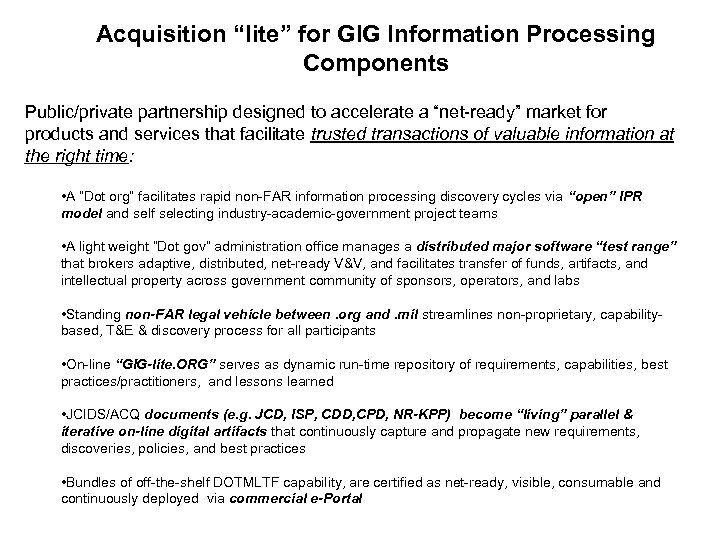 Acquisition “lite” for GIG Information Processing Components Public/private partnership designed to accelerate a “net-ready”