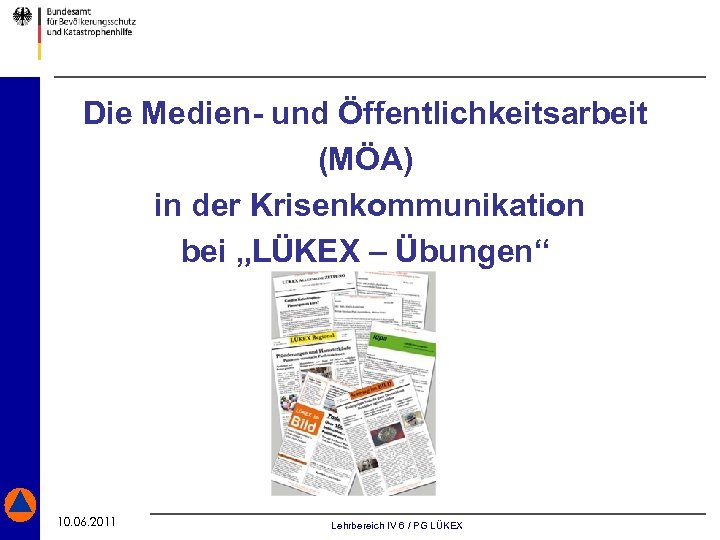 Die Medien- und Öffentlichkeitsarbeit (MÖA) in der Krisenkommunikation bei „LÜKEX – Übungen“ 10. 06.