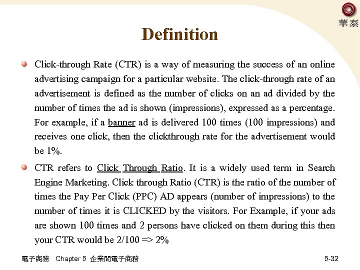 Definition Click-through Rate (CTR) is a way of measuring the success of an online