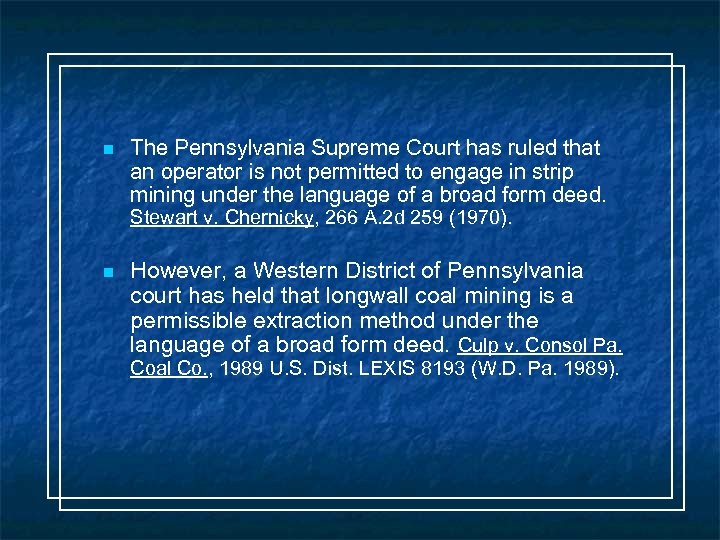 n The Pennsylvania Supreme Court has ruled that an operator is not permitted to