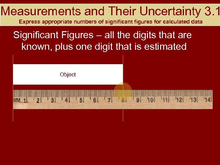 Measurements and Their Uncertainty 3. 1 Express appropriate numbers of significant figures for calculated