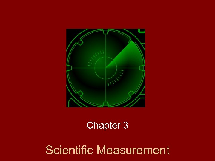 Chapter 3 Scientific Measurement 