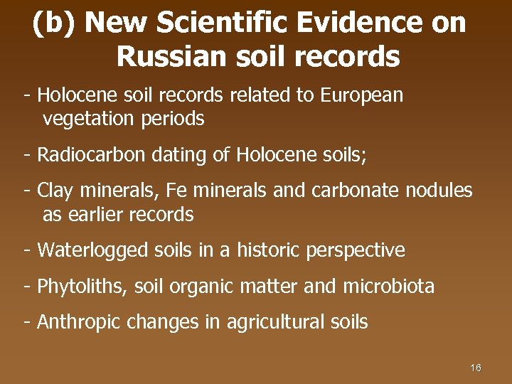 (b) New Scientific Evidence on Russian soil records - Holocene soil records related to