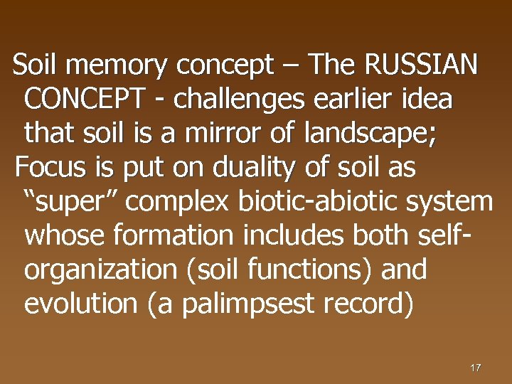 Soil memory concept – The RUSSIAN CONCEPT - challenges earlier idea that soil is