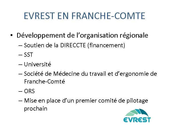 EVREST EN FRANCHE-COMTE • Développement de l’organisation régionale – Soutien de la DIRECCTE (financement)