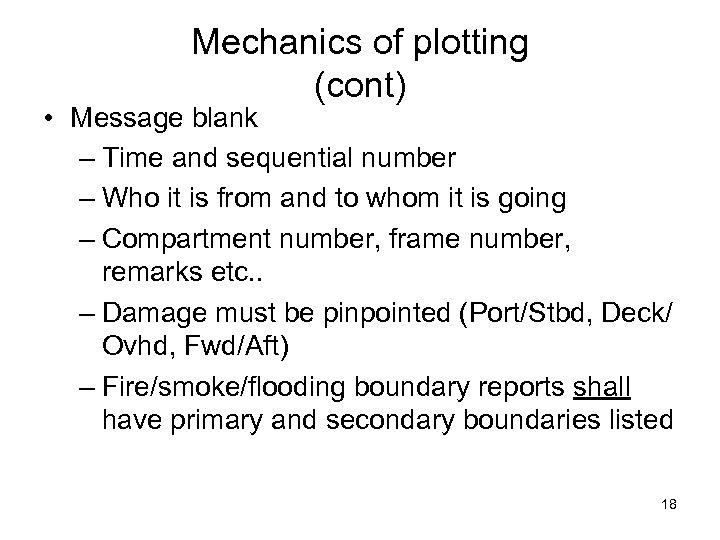 Mechanics of plotting (cont) • Message blank – Time and sequential number – Who