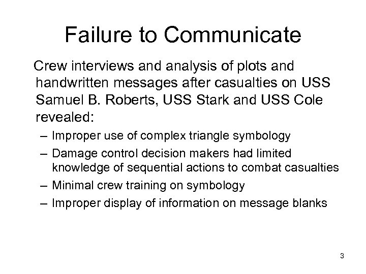 Failure to Communicate Crew interviews and analysis of plots and handwritten messages after casualties