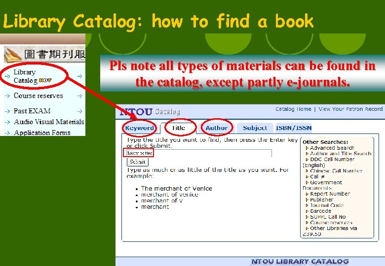 Library Catalog: how to find a book Pls note all types of materials can